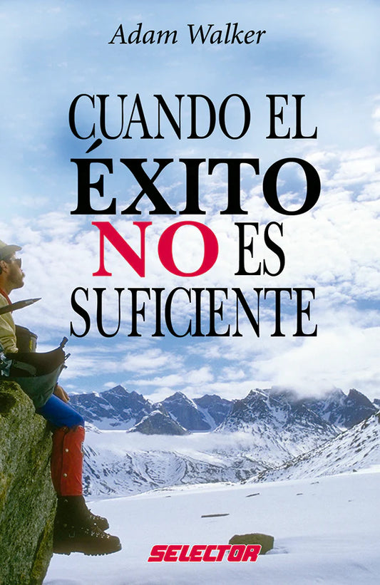 Cuando el éxito no es suficiente - Editorial Selector