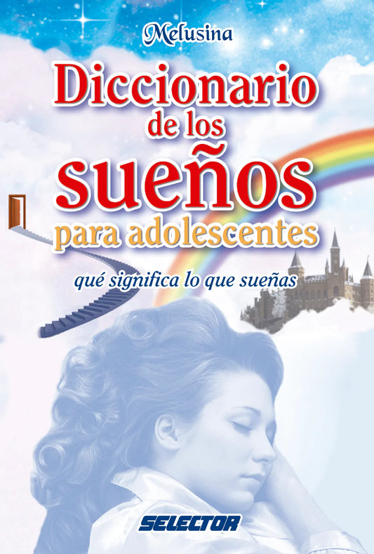 Diccionario de los sueños para adolescentes - Editorial Selector