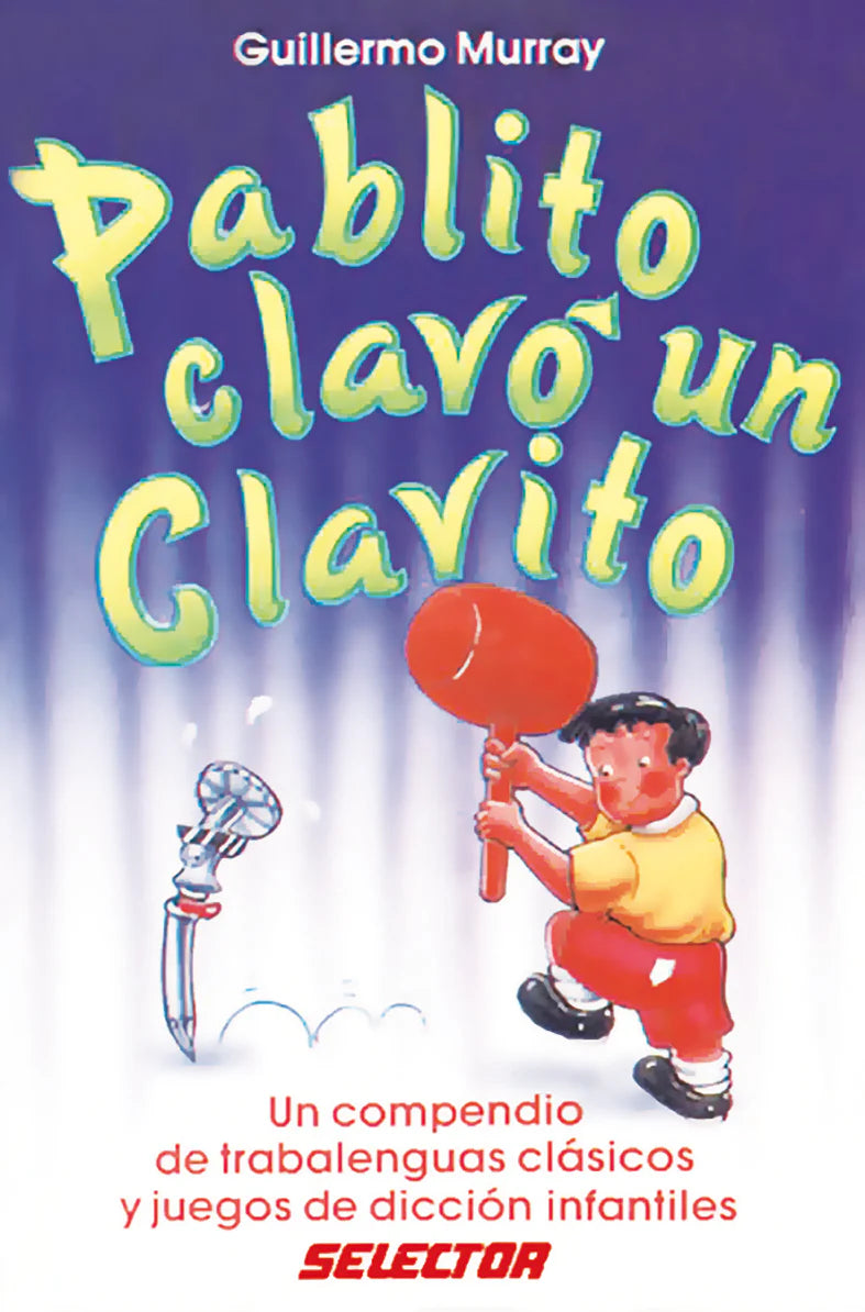 Pablito clavo un clavito - Editorial Selector