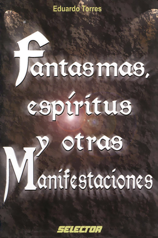 Fantasmas, espíritus y otras manifestaciones