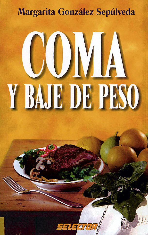 Coma y baje de peso - Editorial Selector