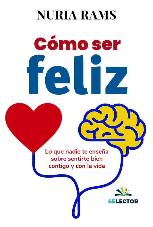 Cómo ser feliz