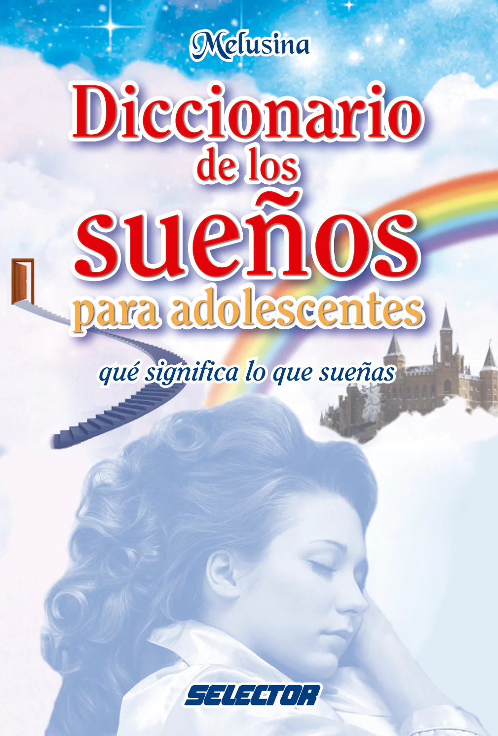 Diccionario de los sueños para adolescentes - Editorial Selector