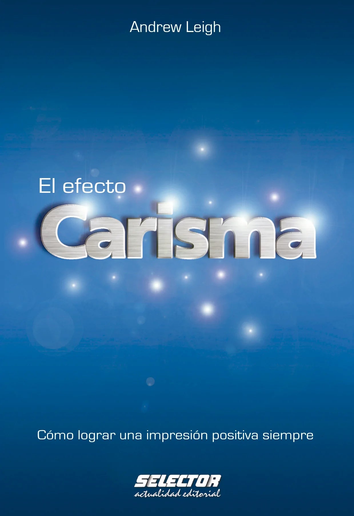 El efecto carisma - Editorial Selector