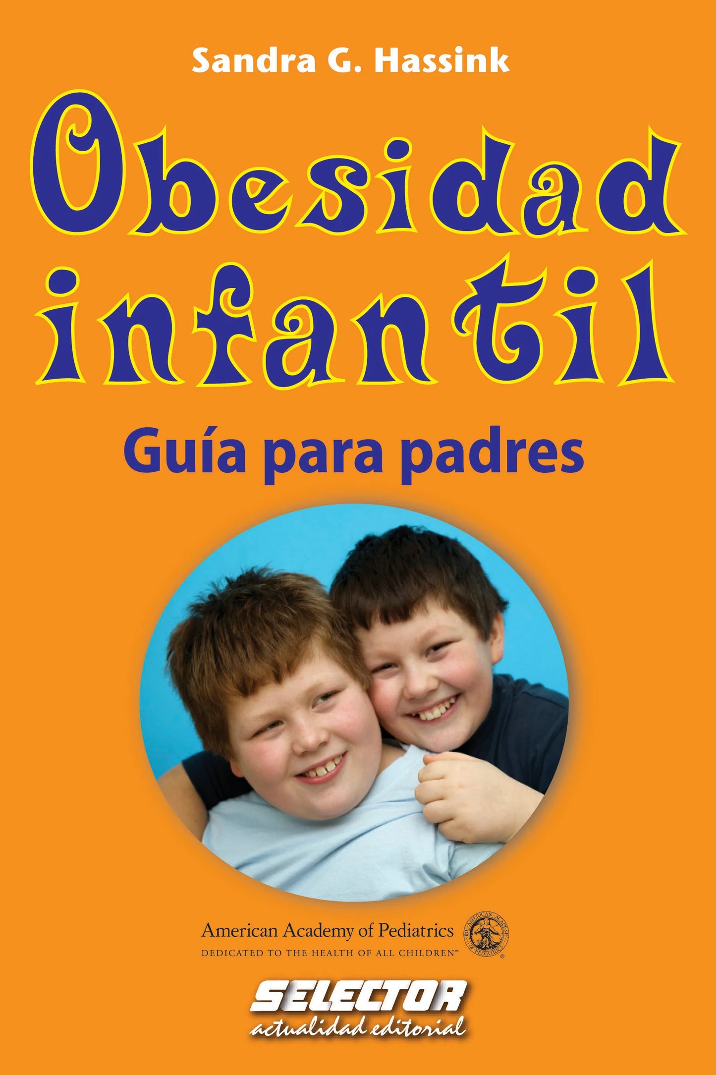 Obesidad infantil. Guía para padres - Editorial Selector