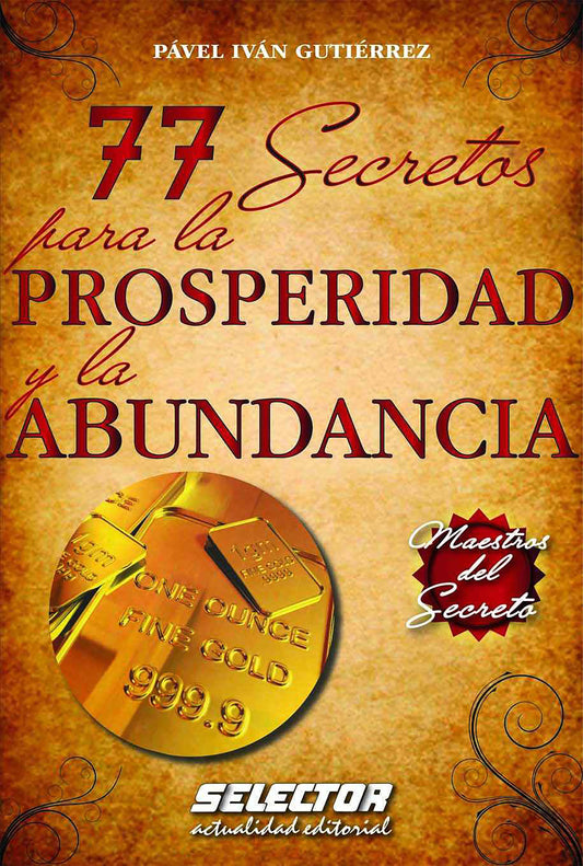 77 Secretos para la prosperidad y la abundancia - Editorial Selector