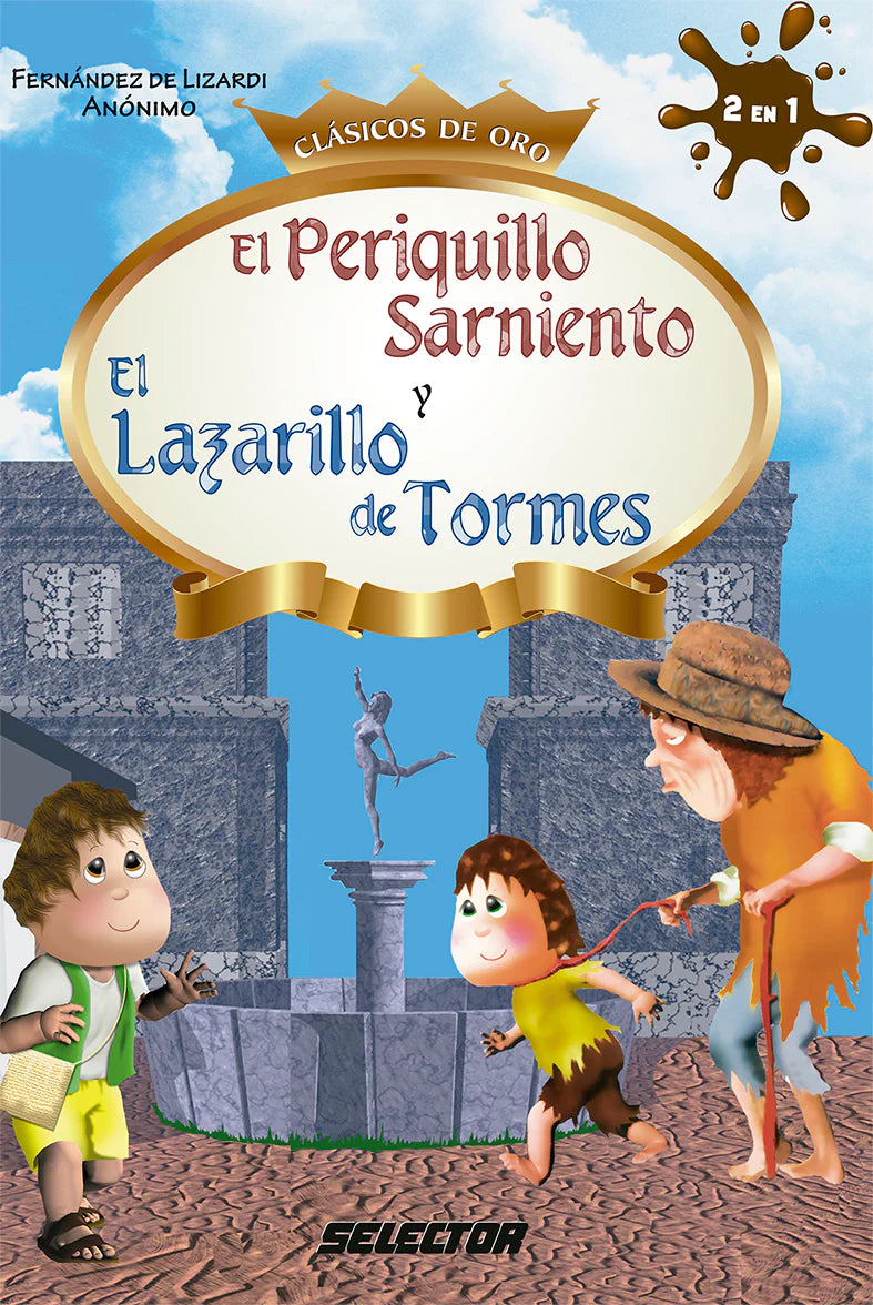Periquillo Sarniento y Lazarillo de Tormes, El - Editorial Selector