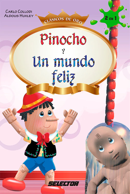 Pinocho y Un mundo feliz - Editorial Selector