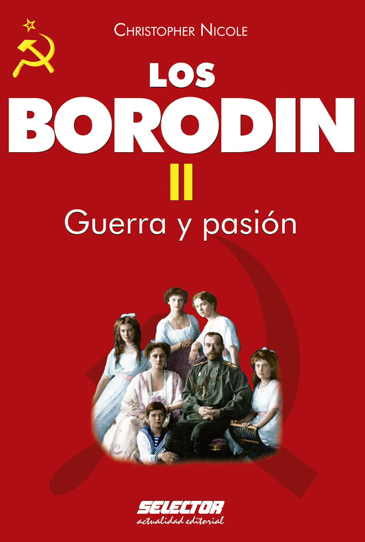 Borodin II. Guerra y pasión - Editorial Selector