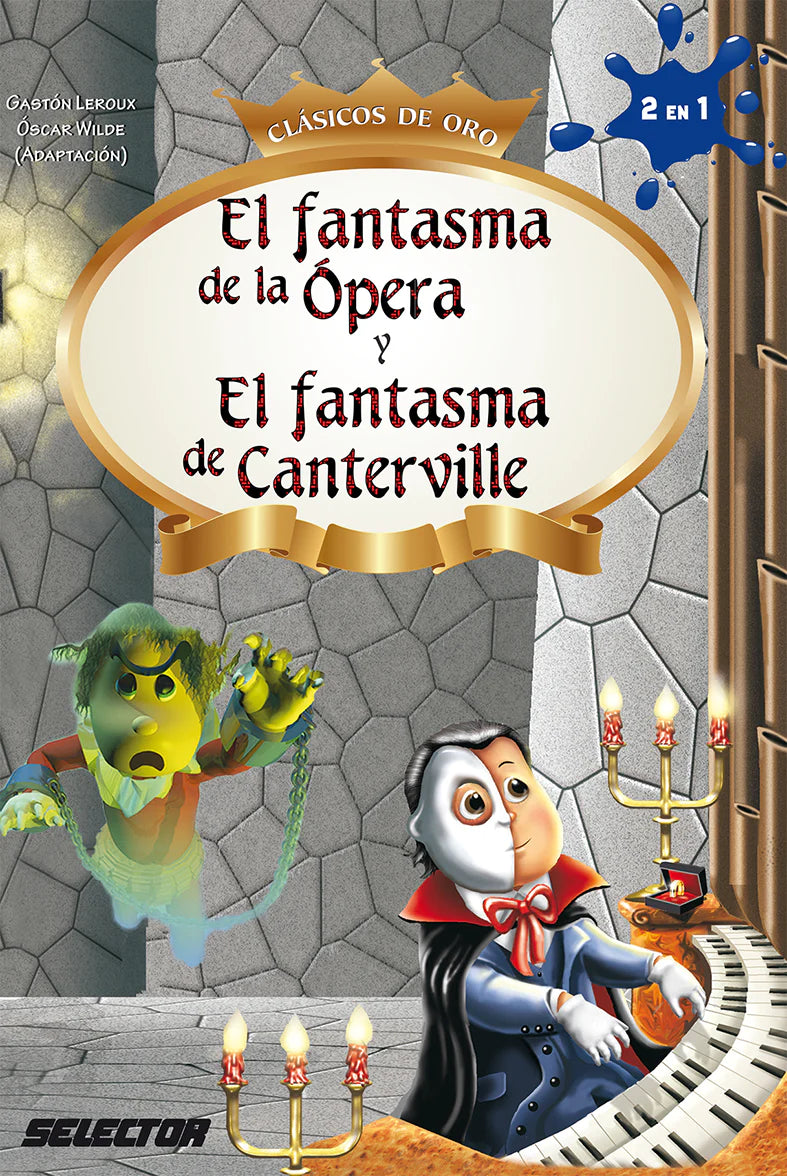 Fantasma de la √ìpera y El fantasma de Canterville, El - Editorial Selector