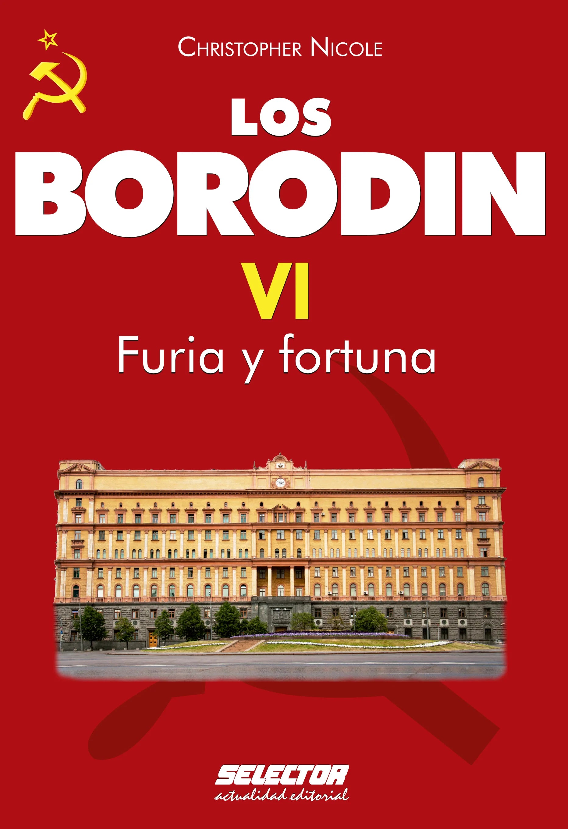 Borodin VI. Furia y fortuna - Editorial Selector