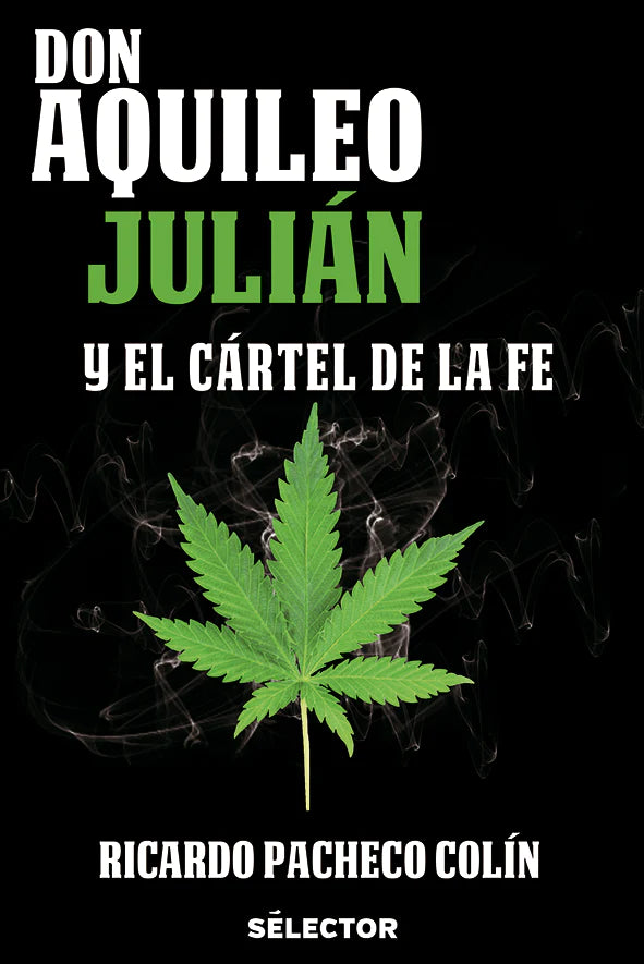 Don Aquileo Julián y El cártel de la fe - Editorial Selector