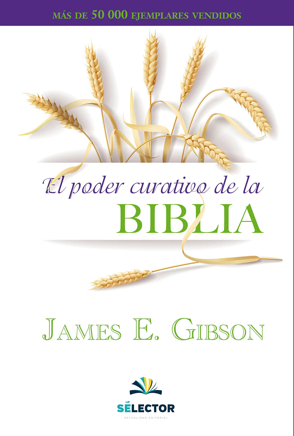 Poder curativo de la biblia, El - Editorial Selector