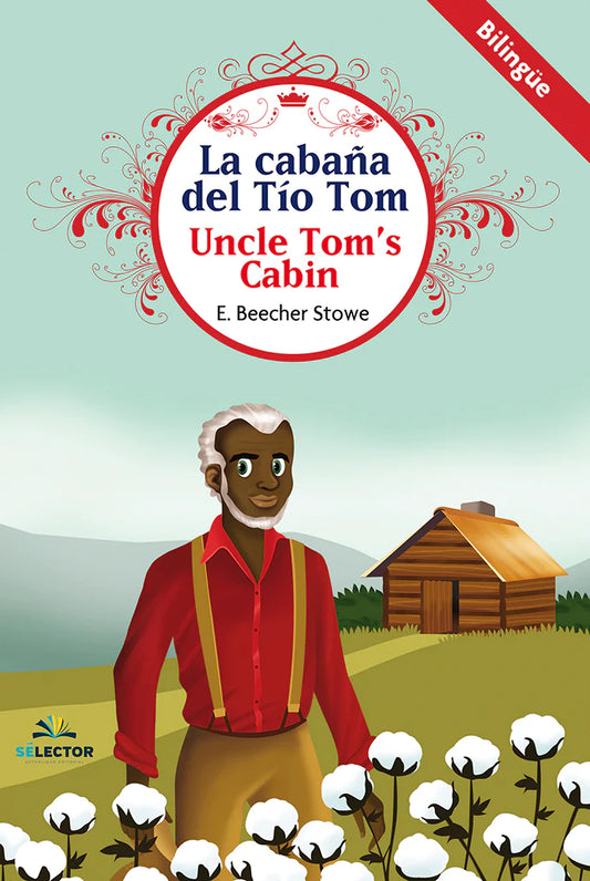 La cabaña del Tío Tom / Uncle Tom's Cabin - Editorial Selector