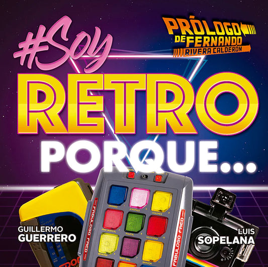 Soy retro porque‚Ä¶ - Editorial Selector