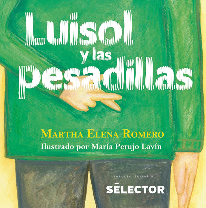 Luisol y las pesadillas - Editorial Selector