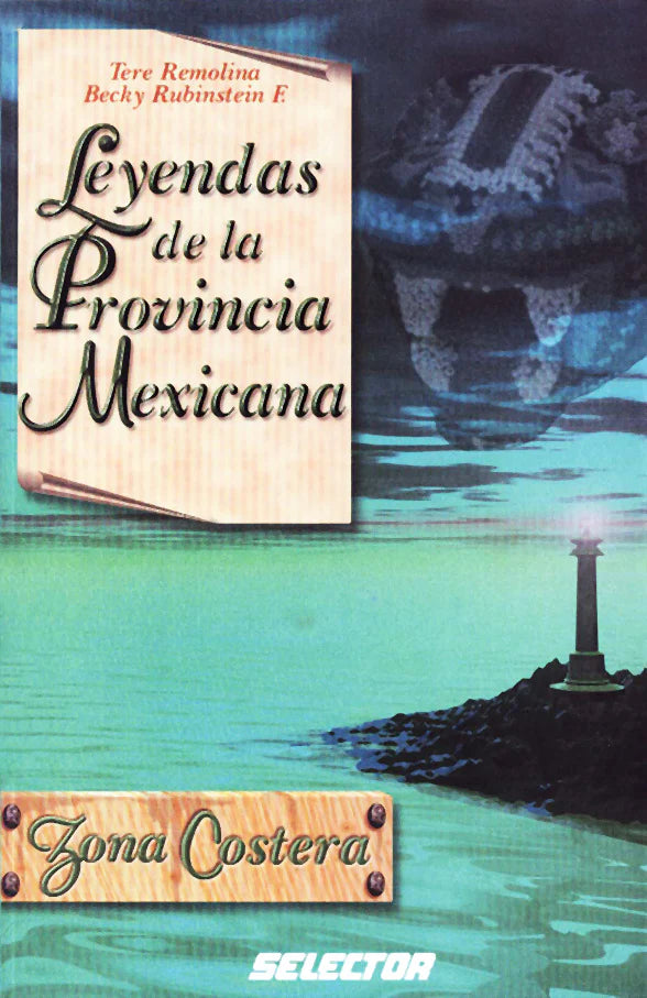 En leyendas de la provincia mexicana zona costera - Editorial Selector