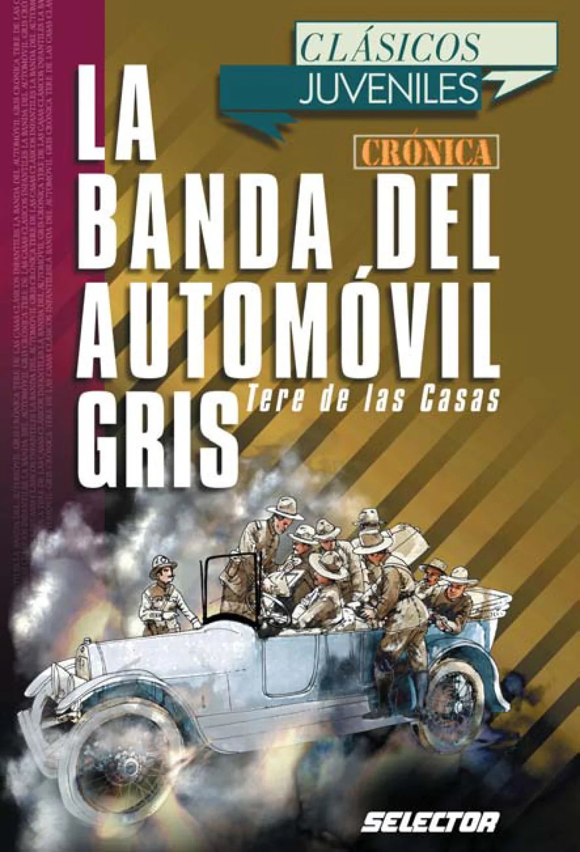 La Crónica de la Banda del Automóvil Gris - Editorial Selector